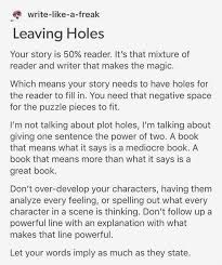 Why It S Important To Leave Holes In Your Narrative And Trust Your Reader Writing Writing Memes Writing Words