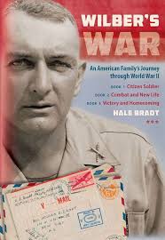 Amazon.com: Wilber's War (trilogy): An American Family's Journey through  World War II: 9780990854401: Hale Bradt: Books