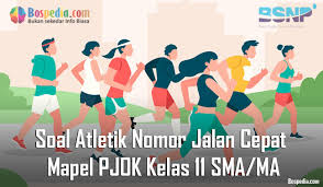 Maybe you would like to learn more about one of these? Lengkap Soal Atletik Nomor Jalan Cepat Mapel Pjok Kelas 11 Sma Ma Bospedia