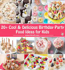 You may also like birthday party theme for girls. Cool Delicious Birthday Party Food Ideas Kids Pin K4 Craft