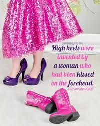 High Heels Were Invented By A Woman Who Scattered Quotes