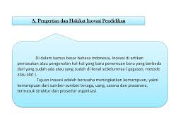 Ibrahim (1988) mengemukakan bahwa inovasi pendidikan adalah inovasi dalam bidang pendidikan atau inocasi untuk memecahkan ini adalah contoh kasus masalah pendidikan di indonesia 2. Inovasi Pendidikan Kelompok 8 Anggota Ppt Download