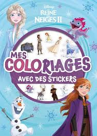 Coloriage personnages reine des neiges. La Reine Des Neiges 2 Mes Coloriages Avec Stickers Disney Amazon Fr Disney Livres