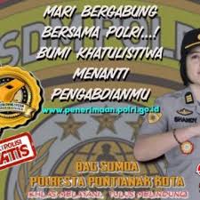 Seluruh biaya transportasi ditanggung peserta. Berminat Jadi Anggota Polri Segera Daftarkan Diri Anda Polresta Pontianak Kota