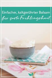 Einfacher Kaltgeruhrter Balsam Fur Zarte Fruhlingshaut Jules Moody Handcreme Selber Machen Kosmetik Selber Machen Rezepte Naturkosmetik Selber Machen