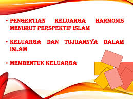 Check spelling or type a new query. Membangun Keluarga Harmonis Menurut Perspektif Islam Ppt Download