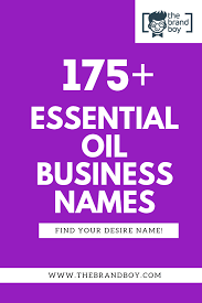 461 Catchy Essential Oil Business Names Ideas Small Business Essential Oils Business Business Names Essential Oils