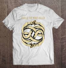 Dune Gift Fear Is The Mind Killer Shirt