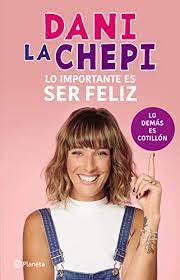 La amo muchooooo dani la chepi daniela viaggiamari. Lo Importante Es Ser Feliz Spanish Edition Ebook La Chepi Dani Amazon De Kindle Shop
