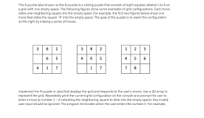 Attached is a pdf document with full details. The 9 Puzzle Also Known As The 8 Puzzle Is A Chegg Com