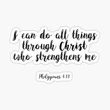 Check spelling or type a new query. I Can Do All Things Through Christ Who Strengthens Me Stickers Redbubble