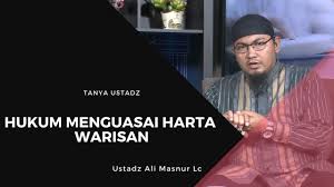Pengurusan harta pusaka adalah sebahagian daripada proses perancangan kewangan yang penting. Hukum Menguasai Harta Warisan Ustadz Ali Masnur Lc Tanya Ustadz Youtube