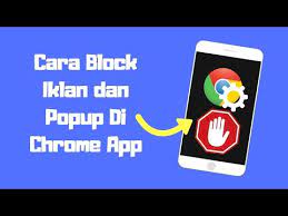 Dibawah ini saya bagikan tutorial nya dengan lengkap + gambar agar mudah di pahami. Cara Block Iklan Dan Popup Di Aplikasi Chrome Youtube