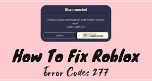 Ever since its launch in 2007, roblox has been a great multiplayer platform. Roblox Error Code 277 How To Fix It February 2021 Updated