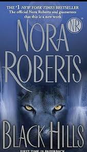 Black Hills By Nora Roberts Is An Excellent Book I Highly Recommend This Book Awesome Story Line Loved The Suspens Amazing Stories Nora Roberts Black Hills