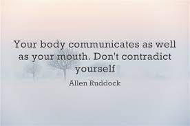 Find the best body language quotes, sayings and quotations on picturequotes.com. Language Quotes Quotes To Live By Body Language