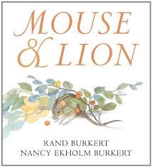 Mouse Lion By Rand Burkert Nancy Ekholm Burkert 9780545101479 Reviews Description And More Betterworldbooks Com