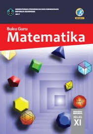 Materi program linear kelas 11 kurikulum 2013. Buku Guru Matematika Sma Ma Smk Mak Kelas Xi Kurikulum 2013 Edisi Revisi 2017