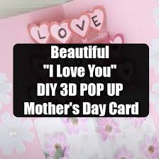 Peachy from home sweet home on june 14, 2015 Beautiful I Love You Diy 3d Pop Up Mother S Day Card
