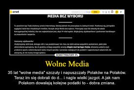 Pajęczno › forum › forum mieszkańców powiatu pajęczańskiego › wolne media polskich towarzyszy. Wolne Media Demotywatory Pl