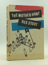 812 likes · 53 talking about this. The Mother Hunt Rex Stout Book Club Edition