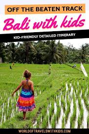 Want To Get Off The Beaten Track In Bali This Is What Our Family Did Bali With Kids Kids Travel Guide Bali Travel Guide
