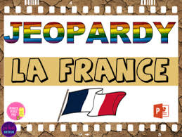 French words for trivia include bagatelles, fadaises, baliverné and baliverne. La France Histoire Geo Repas Gouvernement Jeopardy Quiz Trivia Powerpoint