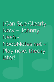 We did not find results for: I Can See Clearly Now Johnny Nash Letter Notes For Beginners Music Notes For Newbies