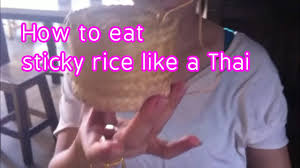 While the preparation and cooking time for the. Thai Food How To Eat Sticky Rice Like A Thai Youtube