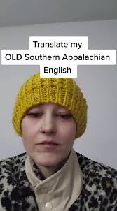 #duet & #translate My Southern Appalachian English! #duet #translate  #oldenglish #southernappalachianenglish #mountaintalk #accentchallenge  #accents #dialects #southernaccent #appalachianaccent #wnc ...