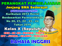 Dapatkan juga berbagai administrasi penting lainnya secara lengkap, terbaru, dan tentunya gratis hanya diblog ini. Lengkap B Inggris Perangkat Pembelajaran Bahasa Inggris Kelas X Sepuluh Sma Kurikulum 2013 Revisi 2017 Infodikdasmen