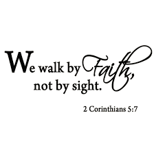 For we walk by faith not by sight. Vwaq We Walk By Faith Not By Sight Wall Decal 2 Corinthians 5 7 Bible Verse Scripture Vinyl Quote Decor Walmart Com Walmart Com