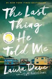 It has been devised that way, and the director knows what he's doing. The Last Thing He Told Me Book By Laura Dave Official Publisher Page Simon Schuster