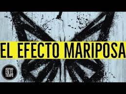 El Efecto Mariposa Que Es Youtube Efecto Mariposa Youtube Palabras
