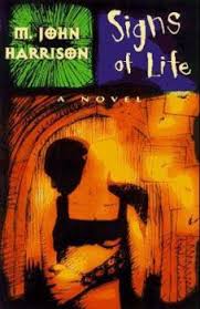 Signs of Life book by M. John Harrison
