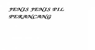 Ada dua jenis pil kb, yaitu pil kb kombinasi dan pil kb khusus progestin. Jenis Jenis Pil Perancang Keluarga