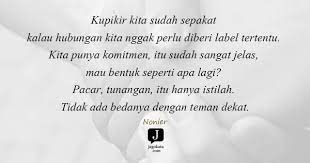 Jangan lupa readers untuk selalu berbuat baik dan berbakti kepada kedua orang tua selama kita masih diberikan waktu dan kesempatan. Jagokata Com Nonier Kupikir Kita Sudah Sepakat Kalau Hubungan Kita Nggak Perlu Diberi Label Tertentu Kita Punya