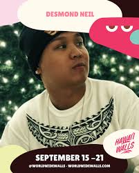 Confirmed artist for Hawaii Walls 2025: Desmond Neil (@desmond_neil).  Desmond Neil, born and raised in Salt Lake, Hawai'i, is a multidisciplinary  artist passionate about painting, drawing, sculpting, and graffiti. He  continually explores