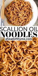 Scallion Oil Noodles Recipe In 2021 Asian Recipes Noodles Noodle Dishes