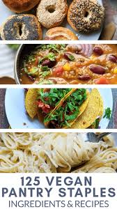125 Vegan Pantry Staple Ingredients To Stock Up On With Recipes Recipes Vegan Pantry Vegan Pantry Staples