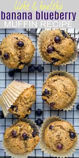 The Best Healthy Banana Blueberry Muffin Recipe Recipe Blueberry Banana Muffins Healthy Banana Blueberry Muffins Banana Healthy