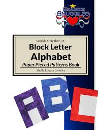 We did not find results for: Block Letter Alphabet Paper Pieced Pattern Book Paper Pieced Patterns Of 26 Capital Letters And Common Punctuation Marks For Use In Quilts And Other Crafts Pressley Sheila L 9798711386407 Amazon Com Books