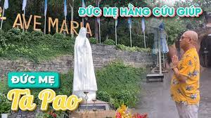Tour đức mẹ tà pao. Color Man Viáº¿ng Ä'á»©c Máº¹ Ta Pao Va Nguyá»‡n Cáº§u Máº¹ Cá»©u Giup Nhan Sinh VÆ°á»£t Qua Khá»• áº£i Nay Youtube