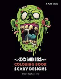 Scary coloring book for girls & boys, unique zombie coloring pages | great gift for kids and preschoolers & horror fans. Zombies Coloring Book Scary Designs Black Background Midnight Edition Zombie Coloring Pages For Everyone Adults Teenagers Tweens Older Kids Practice For Stress Relief Relaxation Amazon Co Uk Art Therapy Coloring 9781641261265 Books