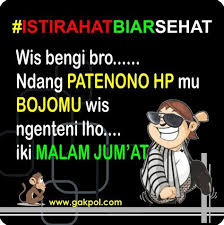 Read more gambar mlm jumatan lucu. Kata Kata Lucu Bahasa Jawa Malam Minggu Lucu Gambar Lucu Jumat Lucu