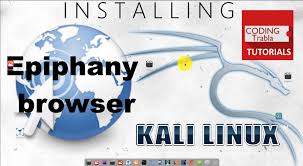 How To Install Epiphany Browser On Kali Linux Gnome Web Opensource Epiphany Browser Installation