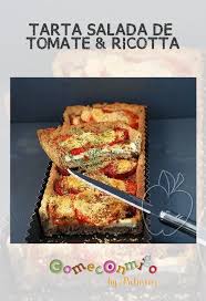 Epingle Par Pom Palmira Sur Come Conmigo En Castellano Tarte Tomate Ricotta Tomates