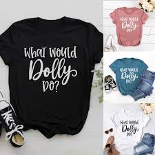 Well you're in luck, because here they come. Dolly Parton Shirt What Would Dolly Do Country Music Shirt Wwdd Parton Christmas Rodeo Fashion Softstyle Kjop Til Lave Priser I Nettbutikken Joom