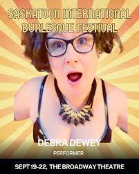🔥 Introducing the Delightfully Awkward and Always Entertaining **Debra  Dewey** at the Saskatoon International Burlesque Festival! 🔥 Known for her  quirky sense of humor and *alarming* lack of grace, Saskatoon's favourite  "double-d"