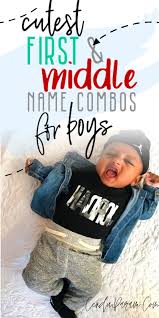 Boy First And Middle Name Combinations That Are Too Cute Baby Boy Middle Names Cute Baby Boy Names Unique Baby Boy Names
